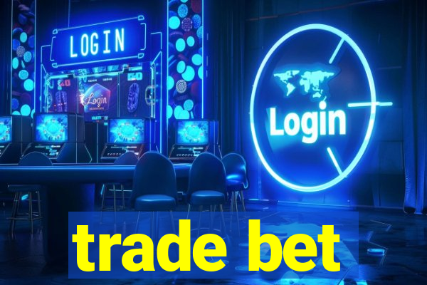 trade bet